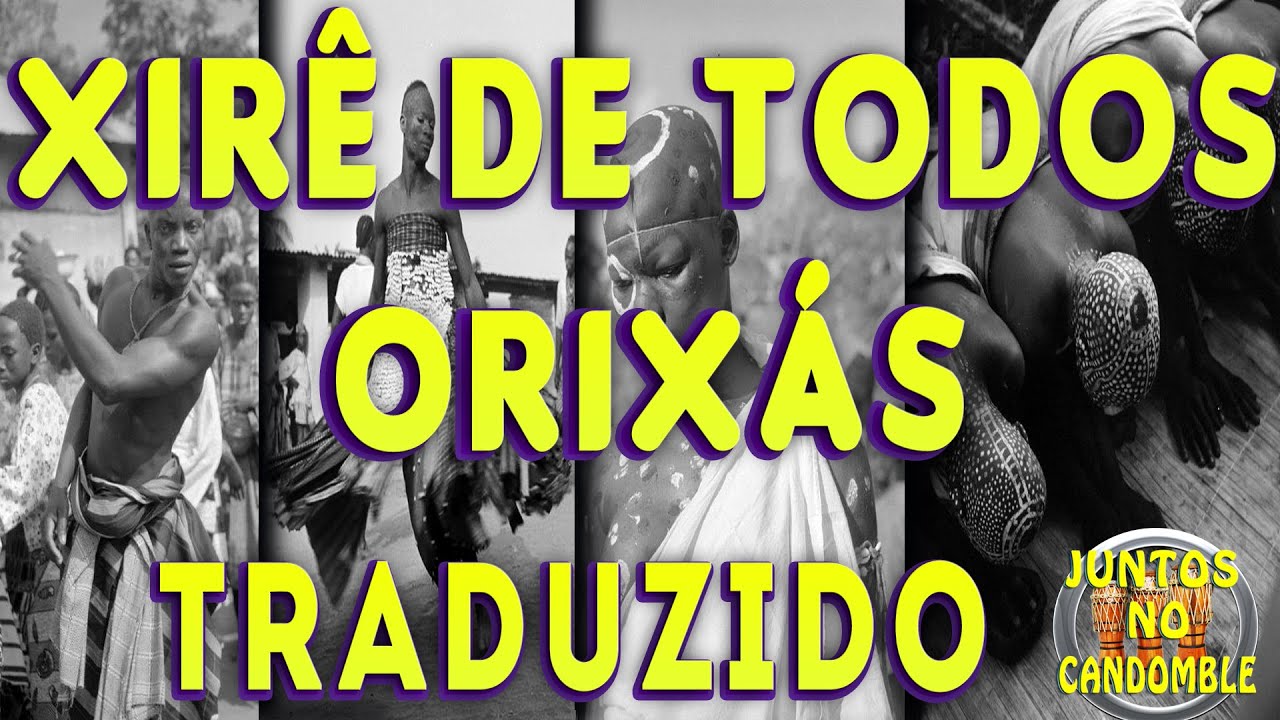 Xirê de Todos Orixás Completo - Traduzida - Letra (Candomblé)