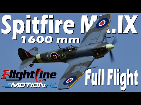 FlightLine 1600mm Spitfire Mk.IX Full Flight | Motion RC