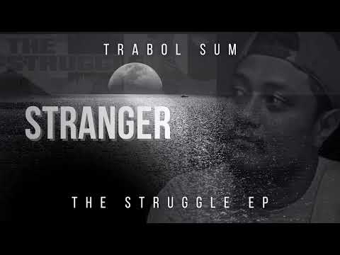 Trabol Sum - Stranger (Official Audio)