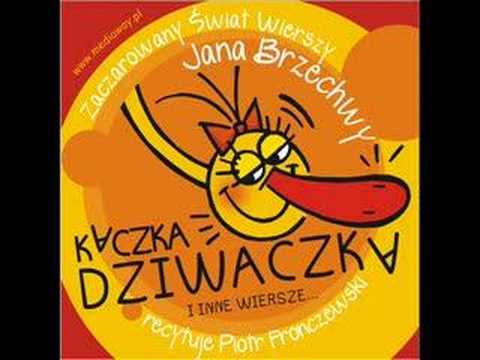 Wiersze dla dzieci - Jan Brzechwa - Kaczka Dziwaczka czyta Piotr Fronczewski