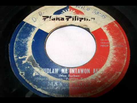 Max Surban - Gihidlaw Na Intawon Ako (My own 45 rpm vinyl)