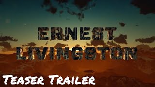 Ernest Livingston Teaser Trailer