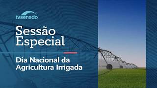 Sessão especial celebra o Dia Nacional da Agricultura Irrigada – 15/6/26