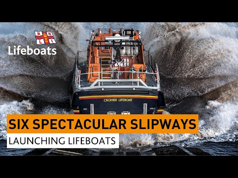 Six Spectacular Slipways - Launching Lifeboats at the RNLI
