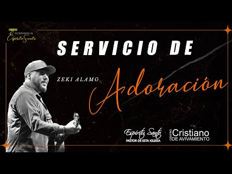 SERVICIO DE ADORACIÓN | Zeki Alamo | Congreso Honrando al Espíritu Santo