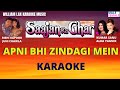 APNI BHI ZINDAGI MEIN FULL KARAOKE VIDEO SaajanKaGhar RishiKapoor JuhiChawla RomanticKaraokeSong