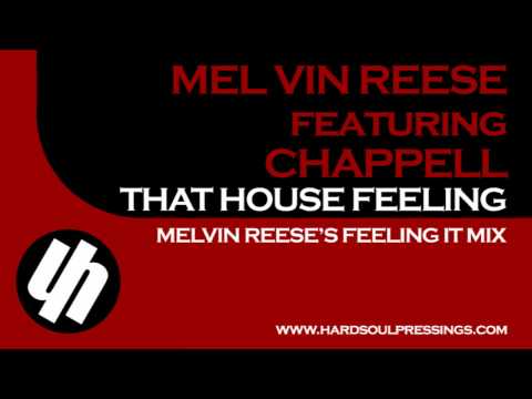 Melvin Reese & Chappell - That House Feeling (Melvin Reese's Feelin It Remix) [Preview]