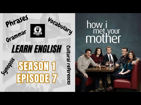 Learn English | S1 E 7 How I Met Your Mother