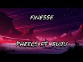 Pheelz ft. BNXN fka Buju- Finesse (Official Lyric Video)