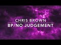Chris Brown BP No Judgement S L O W E D R E V E R B