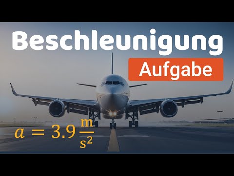 Beschleunigung - Aufgabe "Kurze Piste" einfach erklärt (0038)