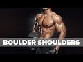 Boulder Shoulders With These 4 Bread & Butter Exercises