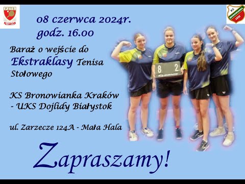 Mecz Barażowy o Ekstaklasę KS Bronowianka vs. UKS Dojlidy Białystok - 08.06.2024 godz. 16.00