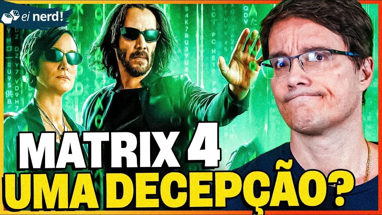 JÁ ASSISTI MATRIX RESSURECTIONS - O QUE EU ACHEI?