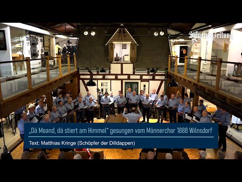 „Dä Moand, dä stiert am Himmel“ gesungen vom Männerchor 1888 Wilnsdorf