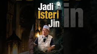 Jadi Isteri Jin - Tuan Guru Shaikh Dr Jahid Sidek Al-Khalidi