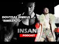 Dovydas Rimkus/Rimkenzo | INSANE PODCAST EP. 11