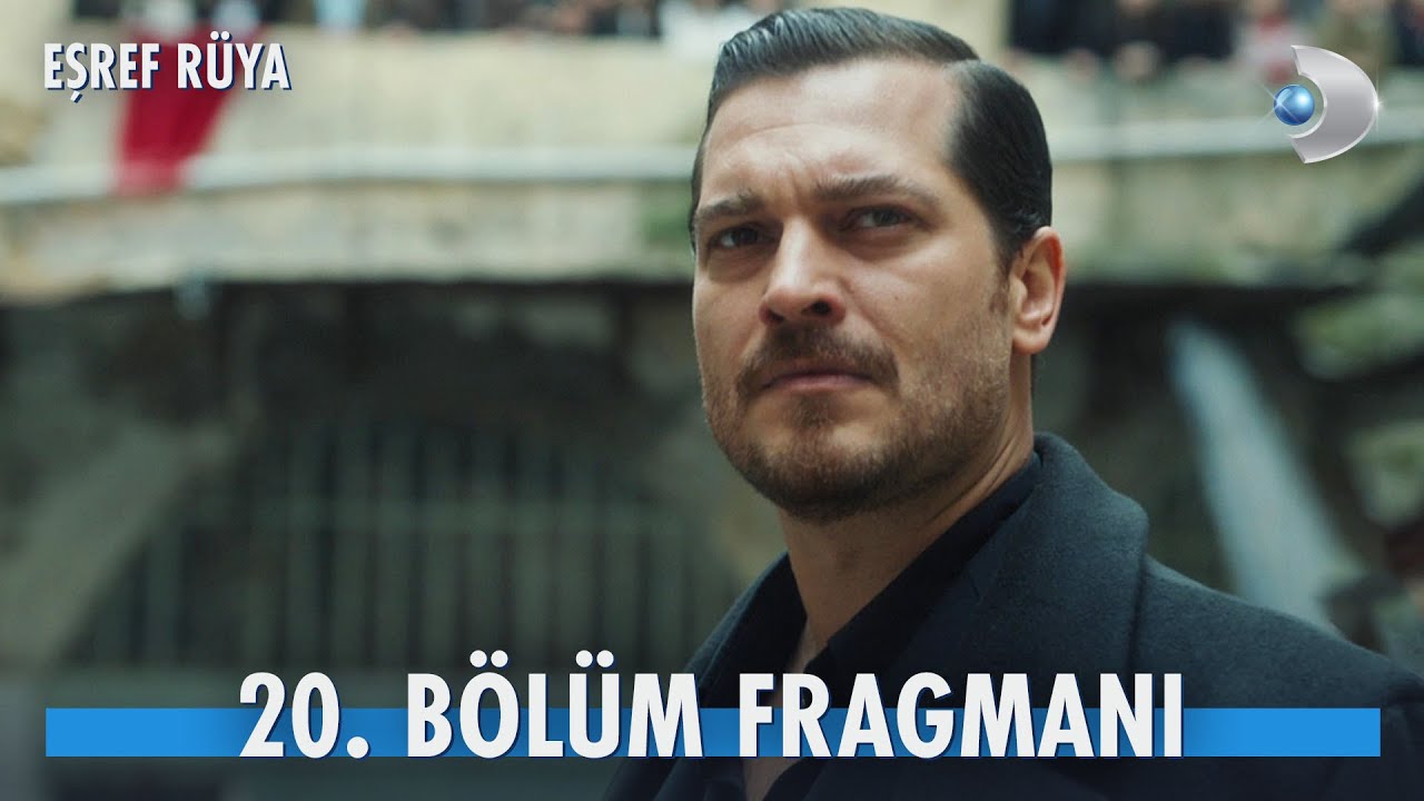 Eşref Rüya 20.Bölüm Fragman İzle