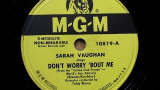 Sarah Vaughan - Don't Worry 'Bout Me (1946) -78rpm