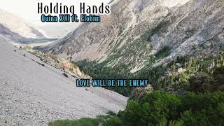 Holding Hands - Quinn XCII ft. Elohim