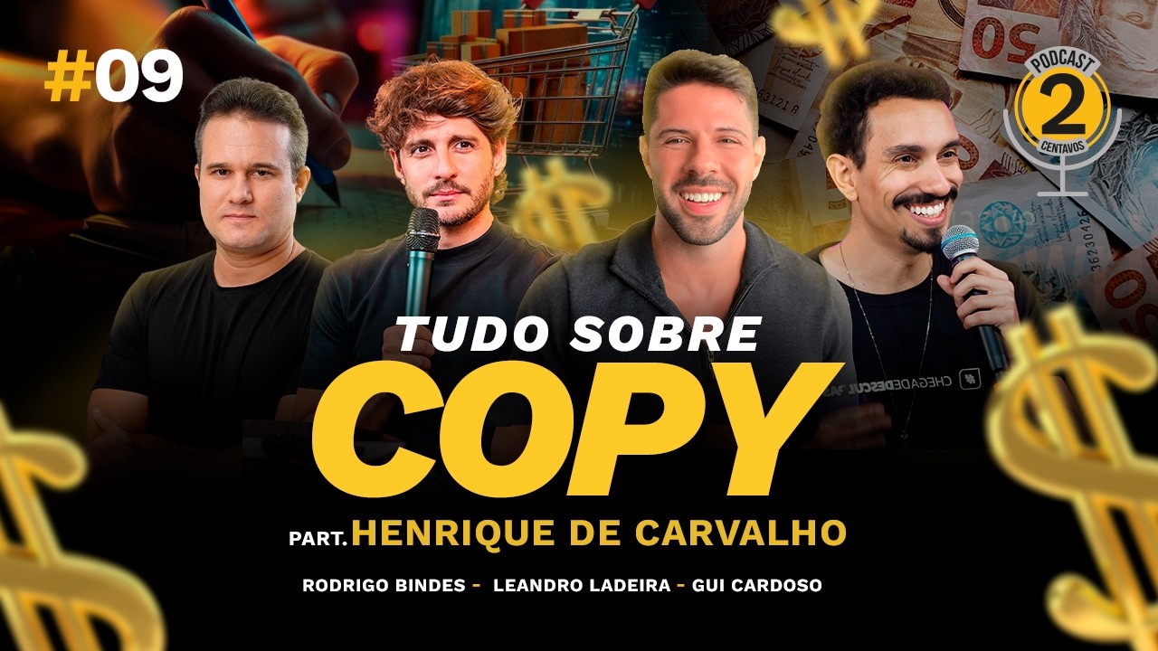 TUDO SOBRE COPYWRITING (COPY) com Leandro Ladeira e Henrique Carvalho | Podcast 2 CENTAVOS #009