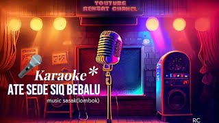 Download lagu KARAOKE SASAK GULUNG LANTE_Ate sede siq bebalu mp3