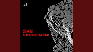 Sian - Corporate Hive Mind (Original Mix) video