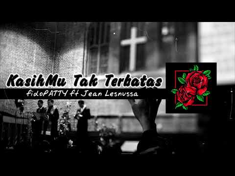 KasihMu Tak Terbatas  ||  ft Jean Lesnussa