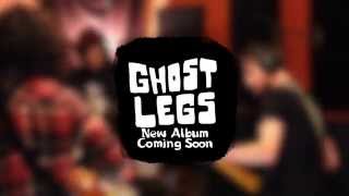 Ghost Legs Album Teaser 2014