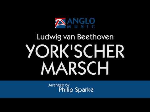 York’scher Marsch – Ludwig van Beethoven, arr. Philip Sparke