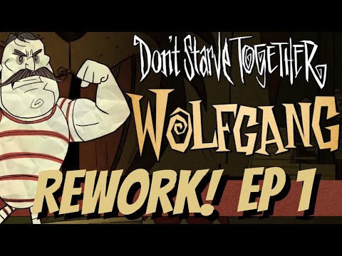 Don't Starve Together Wolfgang Rework   - Don't Starve Together Wolfgang Update
