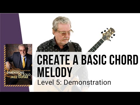 🎸 Martin Taylor Guitar Lesson - Create a Basic Chord Melody - Level 5: Demonstration - TrueFire