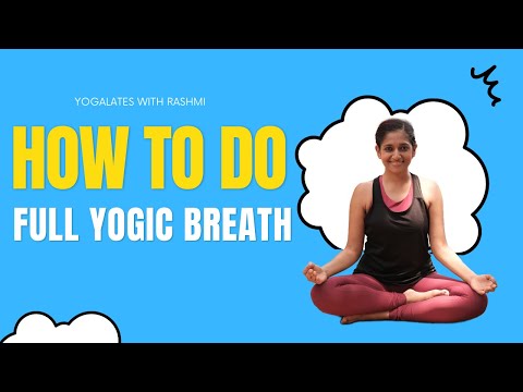 Full Yogic Breath | Pranayama | Breathing Exercises | Yogalates with Rashmi