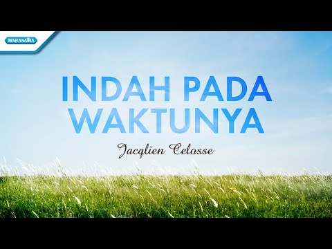 Indah Pada Waktunya - Jacqlien Celosse (Official lyric video)