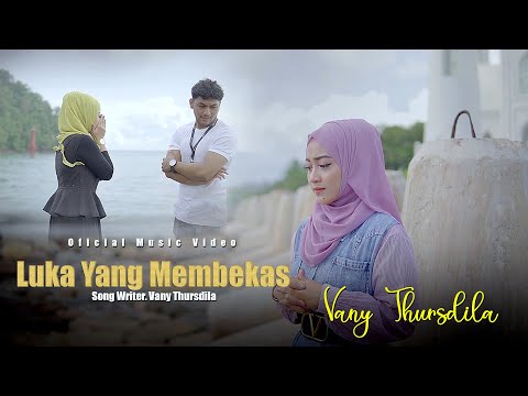 Vany Thursdila - Luka Yang Membekas (Official Music Video)