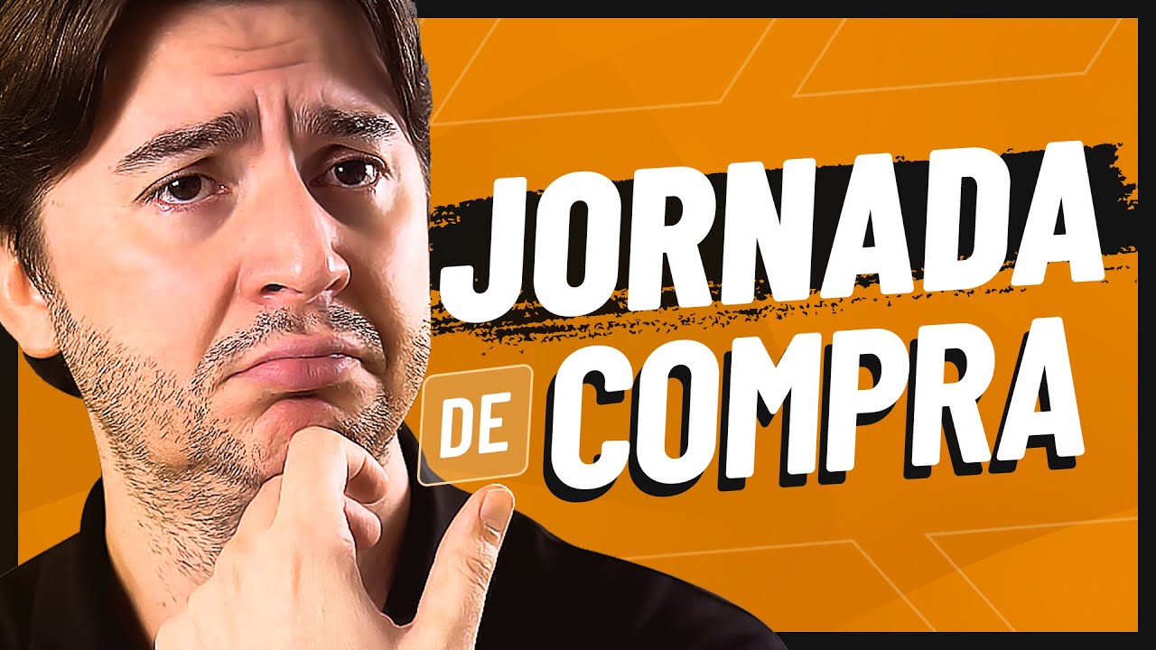 O QUE É JORNADA DE COMPRA? APRENDA E PARE DE TRAZER PÚBLICO SUJO NAS CAMPANHAS GOOGLE ADS