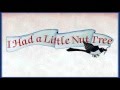 I Had A Little Nut Tree