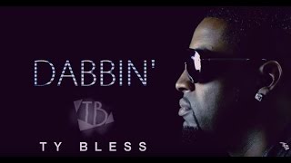 Ty Bless - Dabbin' (TrapBoxin') Full OFFICIAL VIDEO
