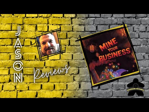 The Boardgame Mechanics Review Mine Your Business