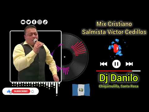 💿Mix Cristiano Salmista Víctor Cedillos - Djdanilo Chiquimulilla Santa Rosa @victorcedillos