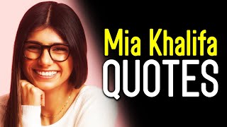 MIA KHALIFA QUOTES