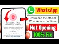 Download The Official WhatsApp To Continue Problem 2026 Download The Official WhatsApp To Continue