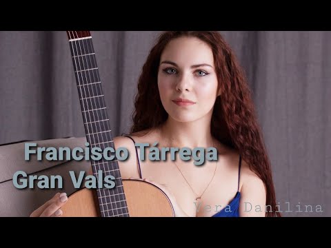 Gran Vals - Francisco Tárrega. Plays Vera Danilina