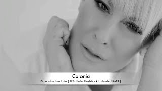 Colonia Srce nikad ne lae 80s Italo Flashback Extended RMX Video