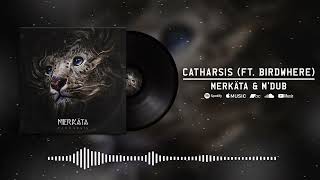 Merkäta &amp; @MartinDuboismdub - Catharsis (feat. @birdwherefullwingspan) [Official Audio]
