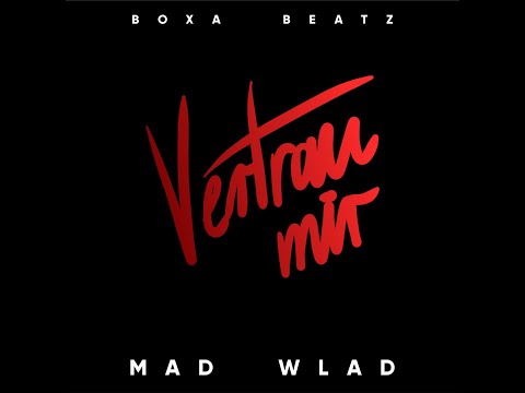 MadWlad - Vertrau mir