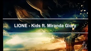 LIONE - Kids ft.  Miranda Glory (Full) + Lyric