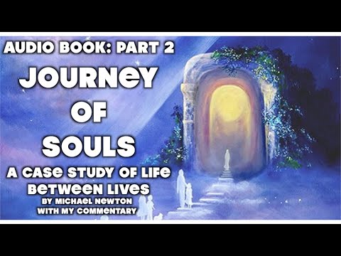 AUDIOBOOK: Journey of Souls: Case Studies of Life Between Lives - Part 2