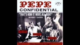 Bobby Darin -  “That’s How It Went, All Right” from 1960's "Pepe"