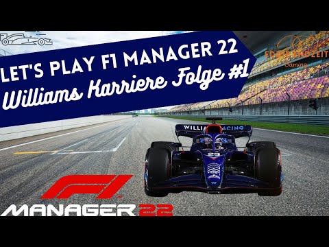 F1 Manager 22 Williams Lets Play #1